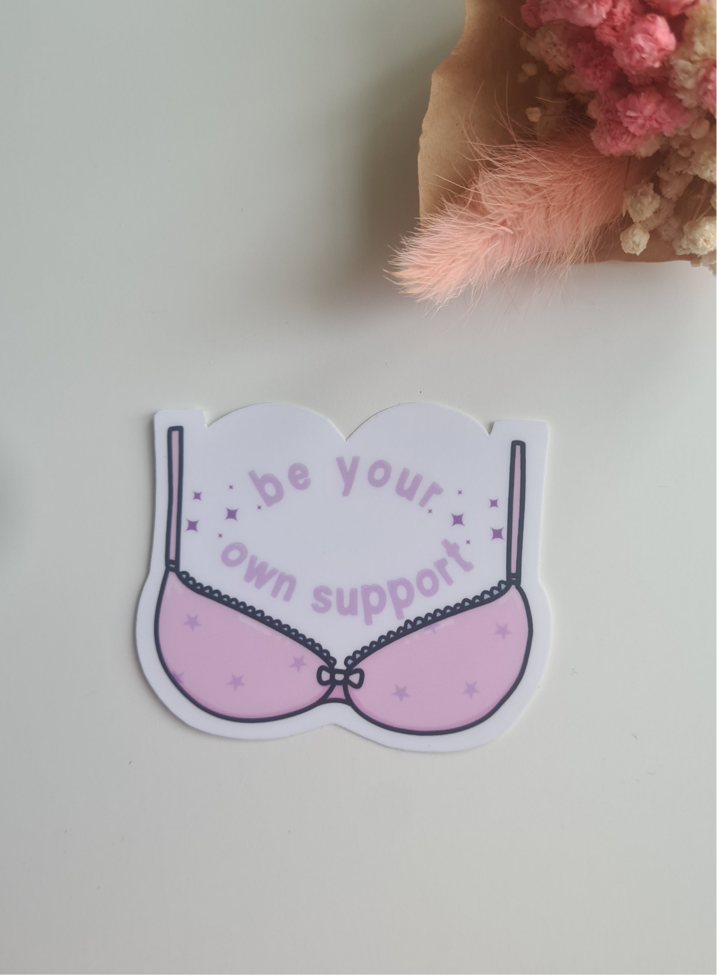 Be Your Own Support Sticker - Motivational quote sticker