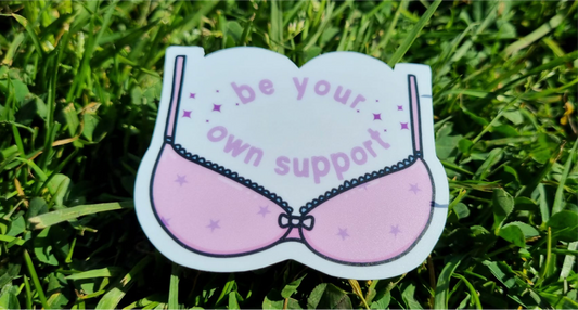 Be Your Own Support Sticker - Motivational quote sticker